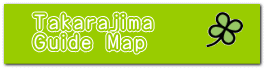 Takarajima  Guide Map